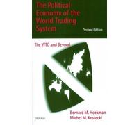 The Political Economy of the World Trading System: WTO and Beyond