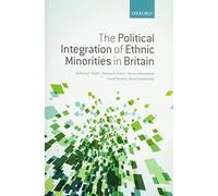 The Political Integration of Ethnic Minorities in Britain