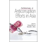 The Political Logics of Anticorruption Efforts in Asia