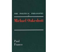 The Political Philosophy of Michael Oakeshott