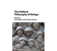 The Political Philosophy of Refuge – Cambridge University Press