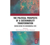 The Political Prospects of a Sustainability Transformation: Moving Beyond the Environmental State
