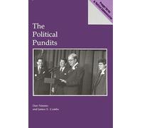 The Political Pundits (Praeger Series in Political Communication (Paperback))