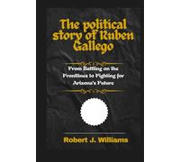 The political story of Ruben Gallego: From Battling on the Frontlines to Fighting for Arizona’s Future