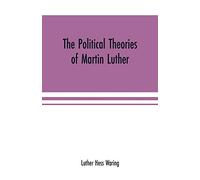 The political theories of Martin Luther