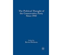 The Political Thought of the Conservative Party since 1945