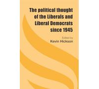 The Political Thought of the Liberals and Liberal Democrats Since 1945
