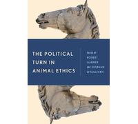 The Political Turn in Animal Ethics