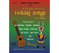 The Politically Correct Book of Holiday Songs for Ukulele (Ukulele Books by Music Fun Books)