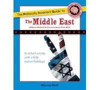 The Politically Incorrect Guide to the Middle East