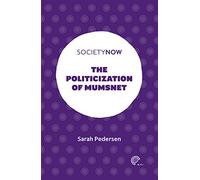 The Politicization of Mumsnet (SocietyNow)