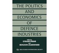 The Politics and Economics of Defence Industries (BESA Studies in International Security (Paperback))