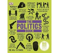 The Politics Book - Big Ideas Simply Explained