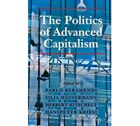 The Politics of Advanced Capitalism