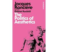 The Politics of Aesthetics by Jacques Ranciere (Paperback, 2013)