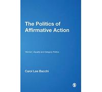 The Politics of Affirmative Action: ′Women′, Equality and Category Politics