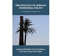 The Politics of African Industrial Policy: A Comparative Perspective
