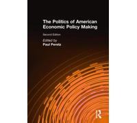 The Politics of American Economic Policy Making