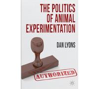The Politics of Animal Experimentation
