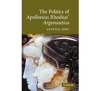 The Politics of Apollonius Rhodius' Argonautica