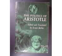 The Politics of Aristotle, Edited and Translated By Ernest Barker