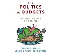 The Politics of Budgets: Getting a Piece of the Pie