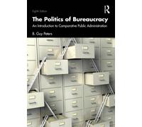 The Politics of Bureaucracy : An Introduction to Comparative Public Administration
