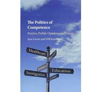 The Politics of Competence: Parties, Public Opinion and Voters