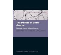 The Politics of Crime Control: Essays in Honour of David Downes (Clarendon Studies in Criminology)