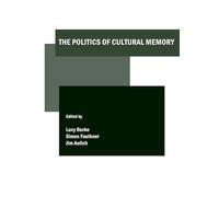 The Politics of Cultural Memory