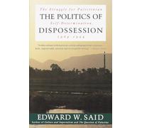 The Politics of Dispossession: The Struggle for Palestinian Self-Determination, 1969-1994