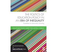 Politics of Education Policy in an Era of Inequality by Horsford & Sonya Douglass Columbia Universit