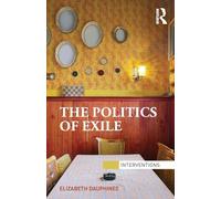The Politics of Exile: Teaching and Learning Toward Social Justice (Interventions)