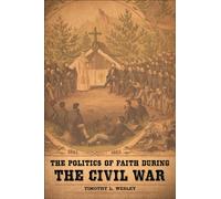 The Politics of Faith during the Civil War
