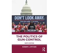 The Politics of Gun Control
