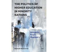 The Politics of Higher Education in Minority Nations: Insights from Quebec
