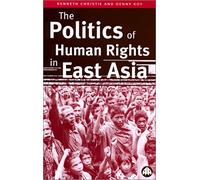 The Politics of Human Rights in East Asia
