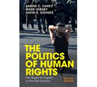 The Politics of Human Rights : The Quest for Dignity in the 21st Century