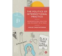 The Politics of Intersectional Practice: Representation, Coalition and Solidarity in UK NGOs