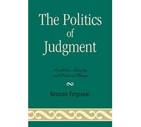 The Politics of Judgment: Aesthetics, Identity, and Political Theory