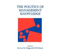 The Politics of Management Knowledge