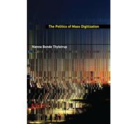 The Politics of Mass Digitization