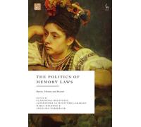 The Politics of Memory Laws : Russia, Ukraine and Beyond