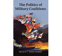 The Politics of Military Coalitions