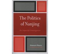 The Politics of Nanjing: An Impartial Investigation