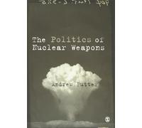 The Politics of Nuclear Weapons