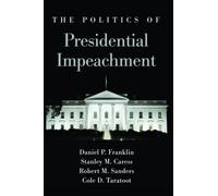The Politics of Presidential Impeachment