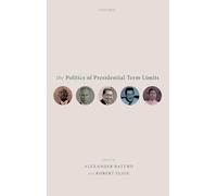 The Politics of Presidential Term Limits