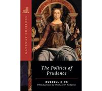 The Politics of Prudence (Gateway Editions)