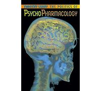 The Politics of Psychopharmacology (Leary, Timothy)